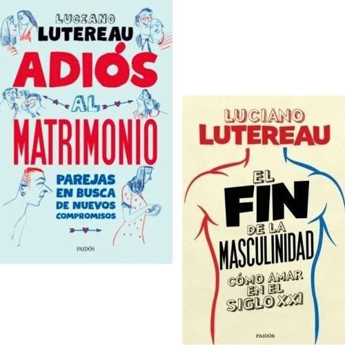 Pack Luciano Lutereau - Adiós Matrimonio + Fin Masculinidad