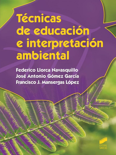 Tecnicas De Educacion E Interpretacion Ambiental - Llorca Fe