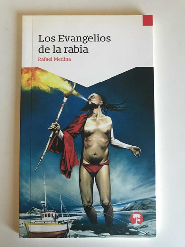 Los Evangelios De La Rabia, De Rafael Medina