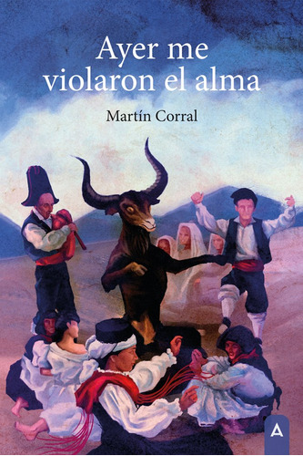 Ayer Me Violaron El Alma, De , Corral, Martín. Editorial Aliar 2015 Ediciones, S.l., Tapa Blanda En Español