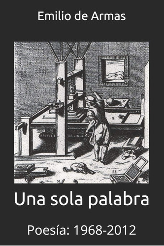 Libro: Una Sola Palabra: Poesía: 1968-2012 (edición En