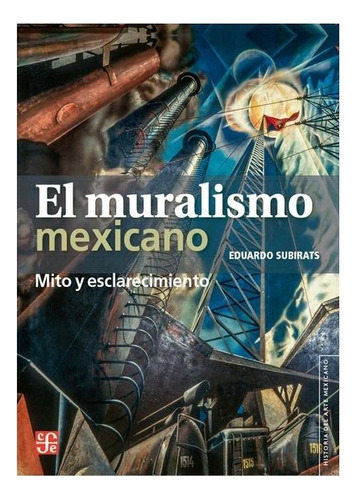 Libro: El Muralismo Mexicano. Mito Y Esclarecimiento | Edua