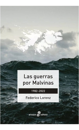 Las Guerras Por Malvinas 1982_2022 Federico Lorenz