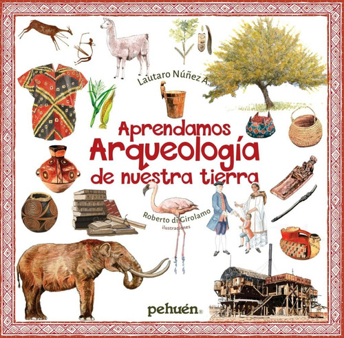 Aprendamos De Arqueología. Lautaro Nuñez.tapas Duras.