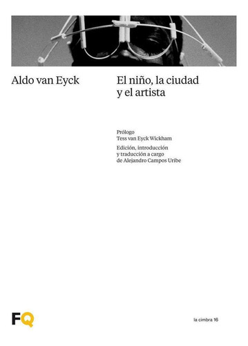 Libro: El Niño, La Ciudad Y El Artista. Van Eyck, Aldo. Fund