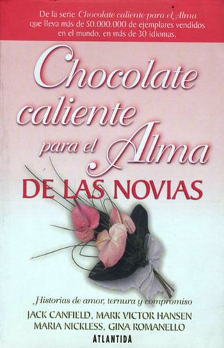 Chocolate Caliente Para El Alma De Las Novias, De Vários Autores. Editorial Ediciones Gaviota, Tapa Blanda, Edición 2005 En Español