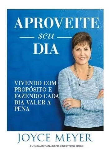 Livro Aproveite Seu Dia - Joyce Meyer