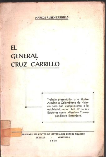 El General Cruz Carrillo Por El Autor Marcos Ruben Carrillo 