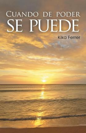Libro Cuando De Poder Se Puede - Kika Ferrer