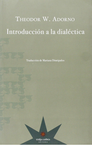 Introduccion A La Dialectica. Adorno. Eterna Cadencia