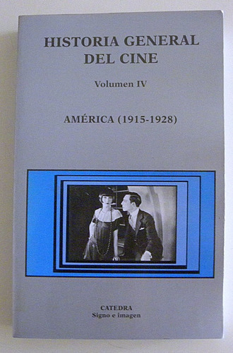 Historia General Del Cine T.4 - America 1915-1928