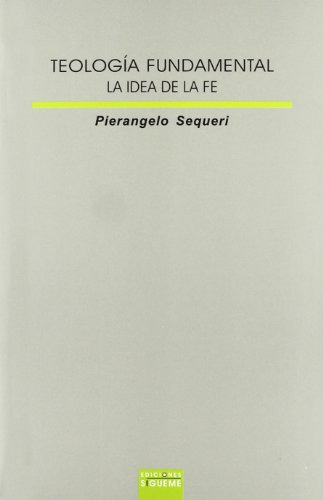 Teologia Fundamental. La Idea De La Fe: 87 (lux Mundi)