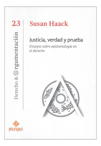 Justicia, Verdad Y Prueba - Susan Haack.