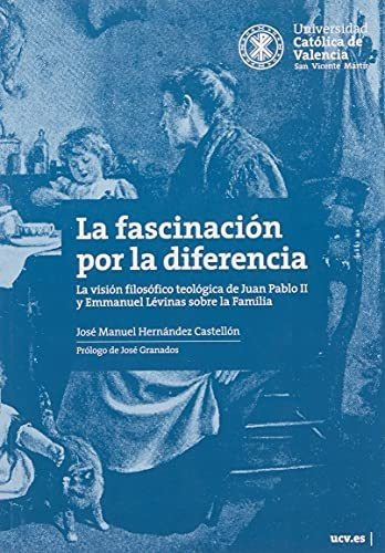 La Fascinación Por La Diferencia: La Visión Filosófico Teoló