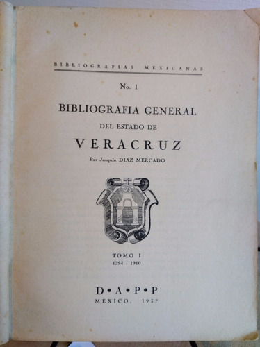 Bibliografia General Del Estado De Veracruz 1937 Diaz Mercad