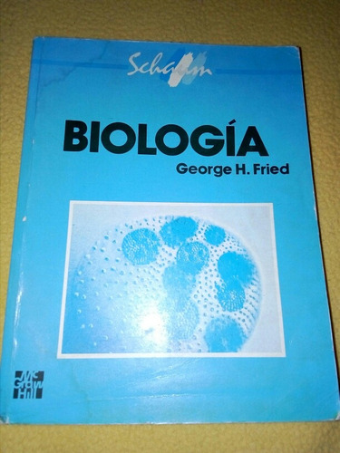 George H. Fried, Biología, Schaum 1994