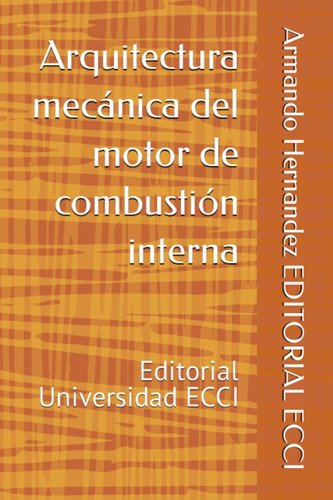 Libro: Arquitectura Mecánica Del Motor De Combustión Interna