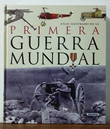 Atlas Ilustrado De La Primera Guerra Mundial En Tapa Dura