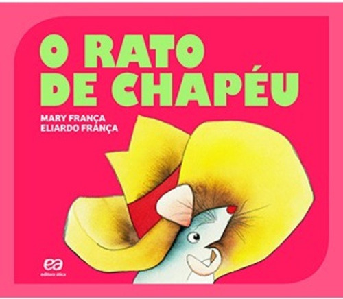 O rato de chapéu, de França, Mary. Editora Somos Sistema de Ensino em português, 2016