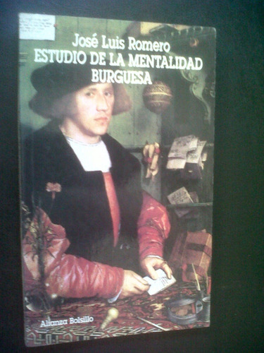 Estudio De La Mentalidad Burguesa- José Luís Romero.