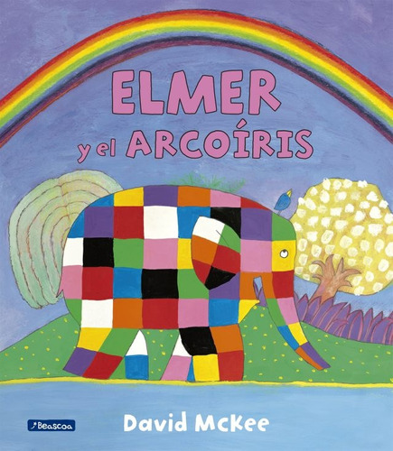 Elmer Y El Arcoiris  - David Mckee