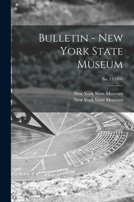 Libro Bulletin - New York State Museum; No. 13 1895 - New...