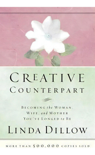 Creative Counterpart, De Linda Dillow. Editorial Thomas Nelson Publishers, Tapa Blanda En Inglés