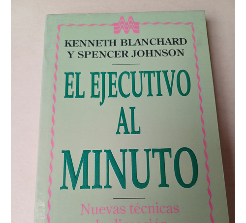 El Ejecutivo Al Minuto -nuevas Técnicas Dirección- Blanchard