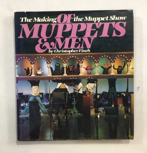 Of Muppets & Men By Christopher Finch Frist Edition 1982