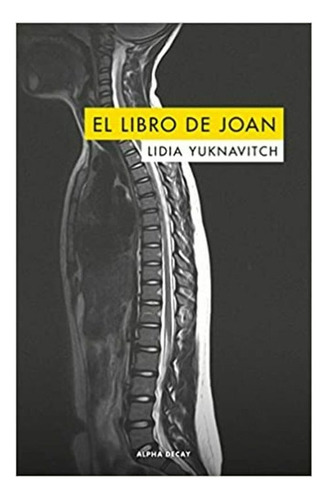 Libro De Joan, El - Yuknavitch Lidia