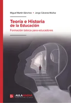 Comprar Teoría E Historia De La Educación: , De Martín-sánchez., Vol. 1. Editorial Aula Magna Proyecto Clave Mcgraw Hill, Tapa Pasta Blanda, Edición 1 En Español, 2024