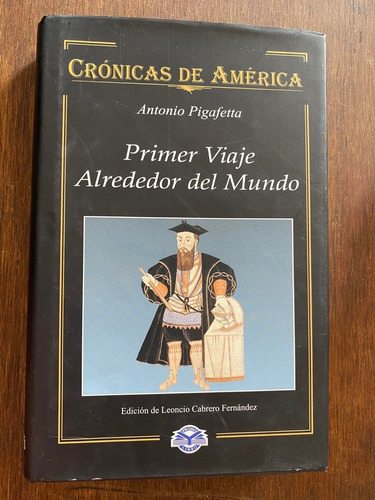 Primer Viaje Alrededor Del Mundo Antonio Pigafetta Primo Lib