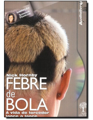 Livro Febre De Bola: A Vida De Torcedor Lance A Lance - Audi