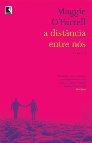 Distancia Entre Nos, A, De Ofarrell. Editora Record Distribuidora, Capa Mole, Edição 1 Em Português