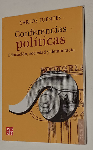 Conferencias Políticas Carlos Fuentes Fondo De Cultura Nuevo