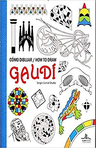 Libro Como Dibujar Gaudi De Sergio Guinot Studio Ilus Books