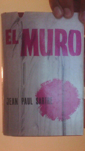 El Muro. Jean Paul Sartre.