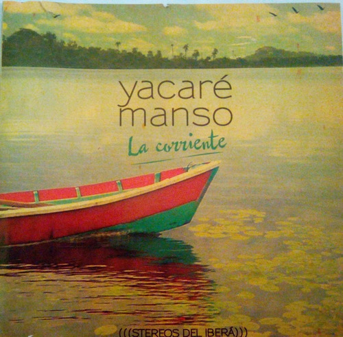 Cd Yacaré Manso  La Corriente 