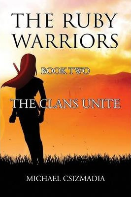 Libro The Ruby Warriors- : Book Two - The Clans Unite - M...