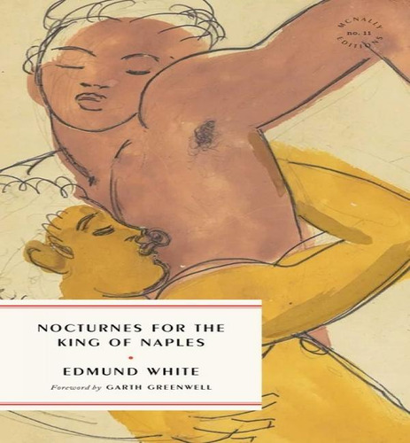 Nocturnes For The King Of Naples, De Edmund White. Editorial Gardners En Inglés, 2024
