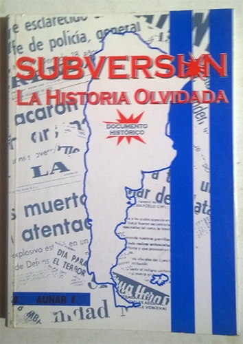 Libro Subversión, La Historia Olvidada. Documento Histórico