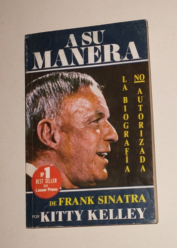 A Su Manera Frank Sinatra - Biog. No Autorizada / K. Kelley