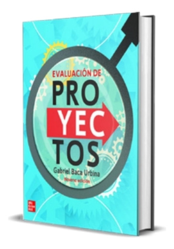 Evaluacion De Proyectos 9/ed. - Gabriel Baca