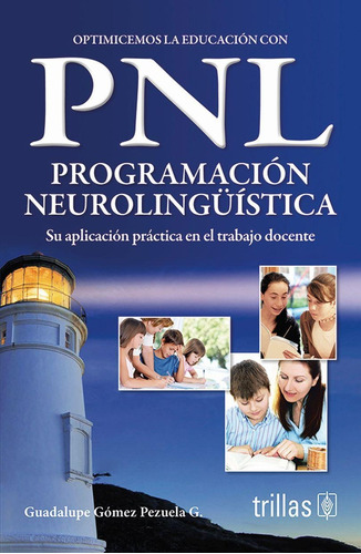 Libro Optimicemos La Educacion Con Pnl. Programacion Neuroli
