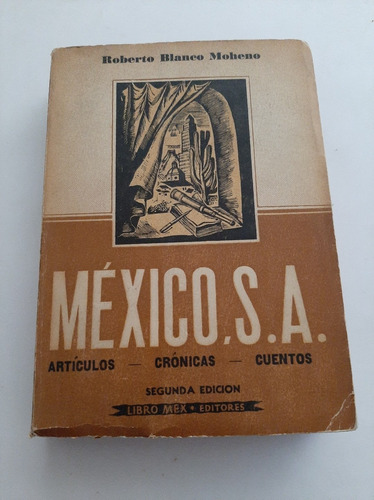 Mexico S. A. Artículos Crónicas Cuentos Roberto Blanco Mohen