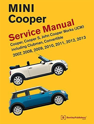 Book : Mini Cooper (r55, R56, R57) Service Manual 2007,...