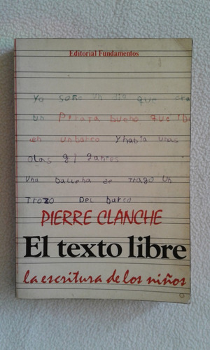 El Texto Libre - Pierre Clanche - Edit. Fundamentos