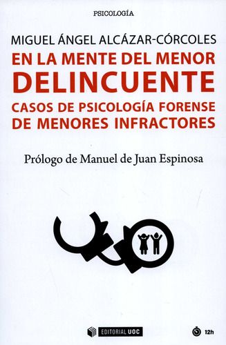 En La Mente Del Menor Delincuente. Casos De Psicología Foren