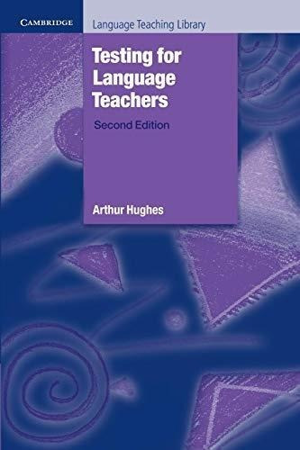 Testing For Language Teachers - 2nd Ed.