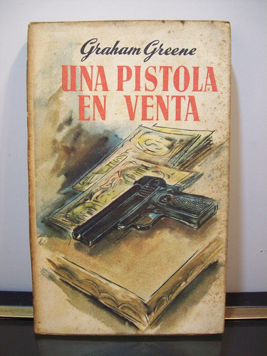 Adp Una Pistola En Venta Graham Greene / Luis De Caralt 1947